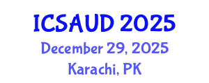 International Conference on Sustainable Architecture and Urban Design (ICSAUD) December 29, 2025 - Karachi, Pakistan