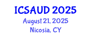 International Conference on Sustainable Architecture and Urban Design (ICSAUD) August 21, 2025 - Nicosia, Cyprus