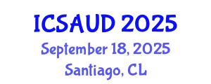 International Conference on Sustainable Architecture and Urban Design (ICSAUD) September 18, 2025 - Santiago, Chile