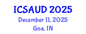International Conference on Sustainable Architecture and Urban Design (ICSAUD) December 11, 2025 - Goa, India