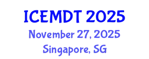 International Conference on Education Media Design and Technology (ICEMDT) November 27, 2025 - Singapore, Singapore