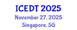 International Conference on Educational Design and Technology (ICEDT) November 27, 2025 - Singapore, Singapore