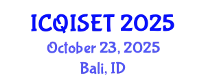 International Conference on Quantum Information Science, Engineering and Technology (ICQISET) October 23, 2025 - Bali, Indonesia
