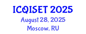 International Conference on Quantum Information Science, Engineering and Technology (ICQISET) August 28, 2025 - Moscow, Russia