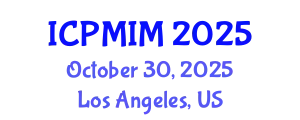 International Conference on Preventive Medicine and Integrative Medicine (ICPMIM) October 30, 2025 - Los Angeles, United States