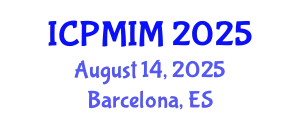 International Conference on Preventive Medicine and Integrative Medicine (ICPMIM) August 14, 2025 - Barcelona, Spain