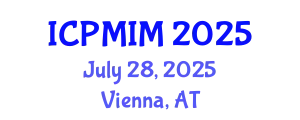 International Conference on Preventive Medicine and Integrative Medicine (ICPMIM) July 28, 2025 - Vienna, Austria