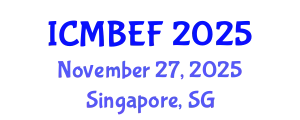 International Conference on Management, Business, Economics and Finance (ICMBEF) November 27, 2025 - Singapore, Singapore