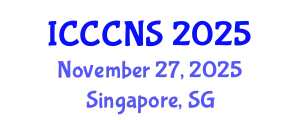 International Conference on Computer Communications and Networks Security (ICCCNS) November 27, 2025 - Singapore, Singapore