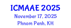 International Conference on Mechanical, Aeronautical and Automotive Engineering (ICMAAE) November 17, 2025 - Phnom Penh, Cambodia