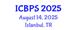 International Conference on Biomedical and Pharmaceutical Sciences (ICBPS) August 14, 2025 - Istanbul, Turkey