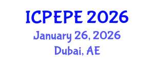 International Conference on Power Electronics and Power Engineering (ICPEPE) January 26, 2026 - Dubai, United Arab Emirates