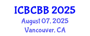 International Conference on Bioinformatics, Computational Biology and Bioengineering (ICBCBB) August 07, 2025 - Vancouver, Canada