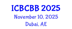 International Conference on Bioinformatics, Computational Biology and Bioengineering (ICBCBB) November 10, 2025 - Dubai, United Arab Emirates