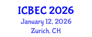 International Conference on Biology, Environment and Chemistry (ICBEC) January 12, 2026 - Zurich, Switzerland