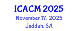 International Conference on Arts and Cultural Management (ICACM) November 17, 2025 - Jeddah, Saudi Arabia