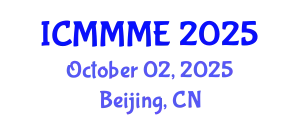 International Conference on Mechanical, Mechatronics and Materials Engineering (ICMMME) October 02, 2025 - Beijing, China
