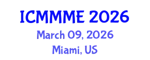 International Conference on Mechanical, Mechatronics and Materials Engineering (ICMMME) March 09, 2026 - Miami, United States