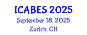 International Conference on Agricultural, Biological and Ecosystems Sciences (ICABES) September 18, 2025 - Zurich, Switzerland