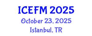 International Conference on Economics, Finance and Marketing (ICEFM) October 23, 2025 - Istanbul, Turkey