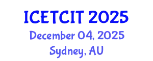International Conference on Emerging Trends in Computer and Information Technology (ICETCIT) December 04, 2025 - Sydney, Australia