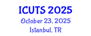 International Conference on Urban Transportation Systems (ICUTS) October 23, 2025 - Istanbul, Turkey