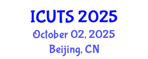 International Conference on Urban Transportation Systems (ICUTS) October 02, 2025 - Beijing, China
