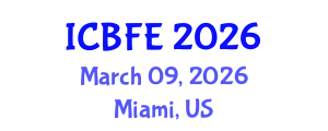 International Conference on Business, Finance and Economics (ICBFE) March 09, 2026 - Miami, United States