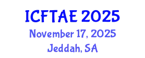 International Conference on Food Technology and Agricultural Engineering (ICFTAE) November 17, 2025 - Jeddah, Saudi Arabia