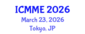International Conference on Mechatronics and Manufacturing Engineering (ICMME) March 23, 2026 - Tokyo, Japan