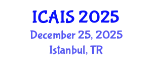 International Conference on Advances in Information Systems (ICAIS) December 25, 2025 - Istanbul, Turkey