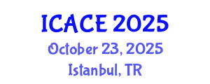 International Conference on Advances in Civil Engineering (ICACE) October 23, 2025 - Istanbul, Turkey