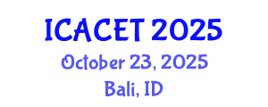 International Conference on Advances in Computer Engineering and Technology (ICACET) October 23, 2025 - Bali, Indonesia