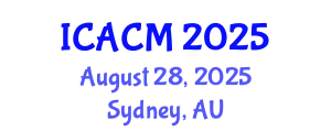International Conference on Applied and Computational Mathematics (ICACM) August 28, 2025 - Sydney, Australia