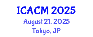 International Conference on Applied and Computational Mathematics (ICACM) August 21, 2025 - Tokyo, Japan