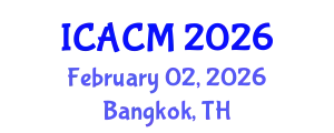 International Conference on Applied and Computational Mathematics (ICACM) February 02, 2026 - Bangkok, Thailand