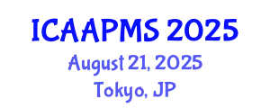 International Conference on Advances in Applied Physics and Materials Science (ICAAPMS) August 21, 2025 - Tokyo, Japan
