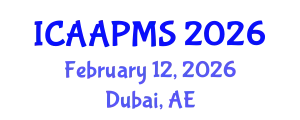 International Conference on Advances in Applied Physics and Materials Science (ICAAPMS) February 12, 2026 - Dubai, United Arab Emirates