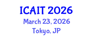 International Conference on Artificial Intelligence and Technology (ICAIT) March 23, 2026 - Tokyo, Japan