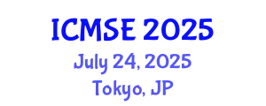 International Conference on Manufacturing Science and Engineering (ICMSE) July 24, 2025 - Tokyo, Japan