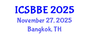 International Conference on Systems Biology and Biomedical Engineering (ICSBBE) November 27, 2025 - Bangkok, Thailand