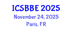 International Conference on Systems Biology and Biomedical Engineering (ICSBBE) November 24, 2025 - Paris, France