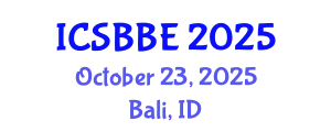 International Conference on Systems Biology and Biomedical Engineering (ICSBBE) October 23, 2025 - Bali, Indonesia