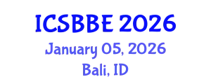 International Conference on Systems Biology and Biomedical Engineering (ICSBBE) January 05, 2026 - Bali, Indonesia