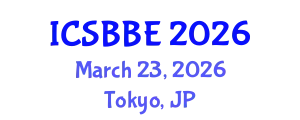 International Conference on Systems Biology and Biomedical Engineering (ICSBBE) March 23, 2026 - Tokyo, Japan