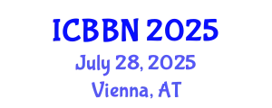 International Conference on Biotechnology, Bioengineering and Nanoengineering (ICBBN) July 28, 2025 - Vienna, Austria