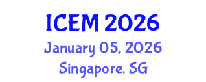 International Conference on Economics and Marketing (ICEM) January 05, 2026 - Singapore, Singapore