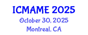 International Conference on Mechanical, Aeronautical and Manufacturing Engineering (ICMAME) October 30, 2025 - Montreal, Canada