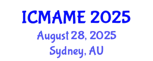 International Conference on Mechanical, Aeronautical and Manufacturing Engineering (ICMAME) August 28, 2025 - Sydney, Australia