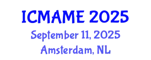 International Conference on Mechanical, Aeronautical and Manufacturing Engineering (ICMAME) September 11, 2025 - Amsterdam, Netherlands